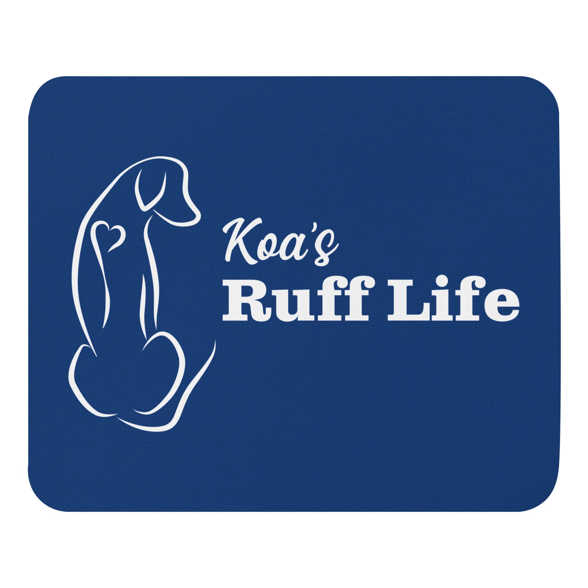 Mouse pad – Koa's Ruff Life